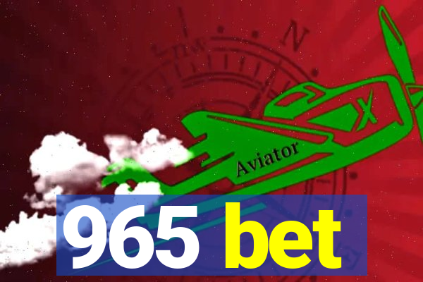 965 bet